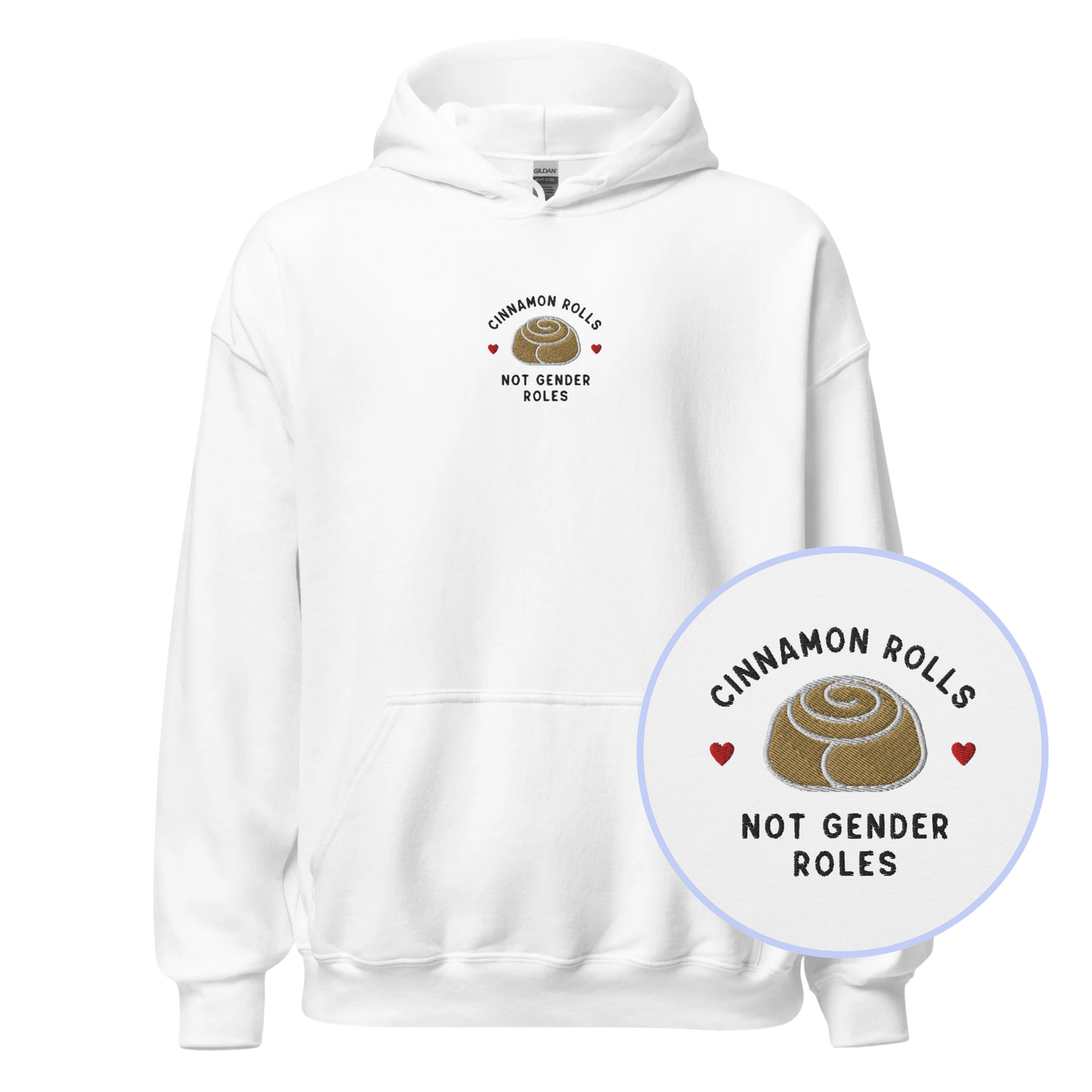 Cinnamon Rolls Not Gender Roles Embroidered Hoodie