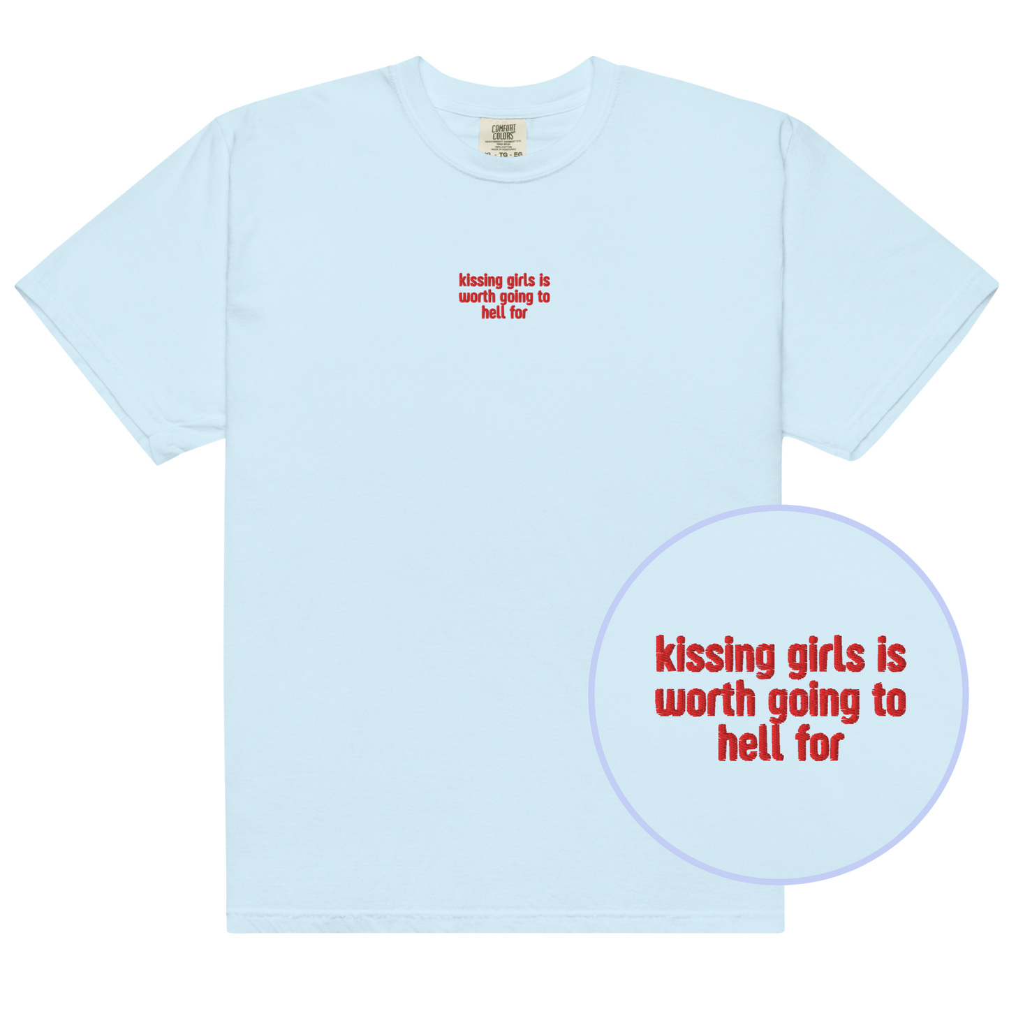Kissing Girls Going to Hell Embroidered Classic T-Shirt