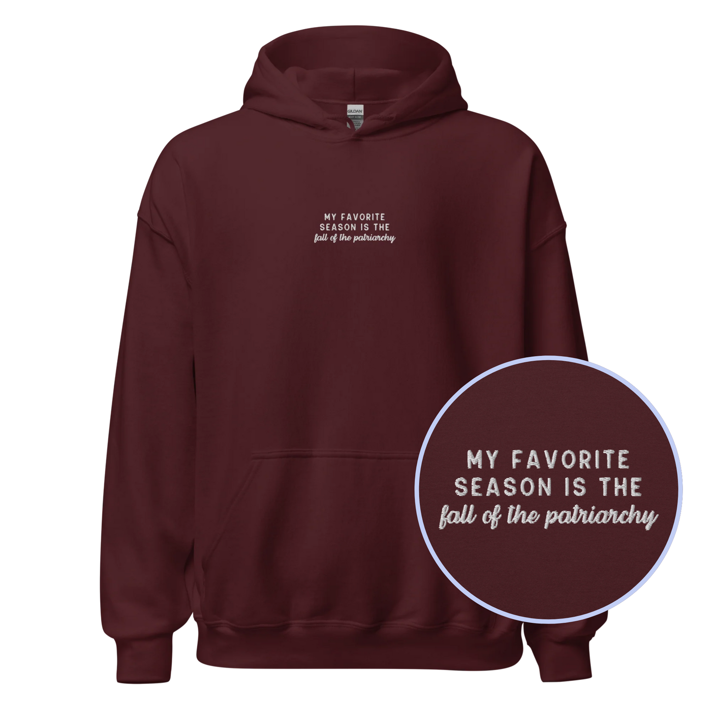 My Favorite Season Fall Patriarchy Embroidered Hoodie