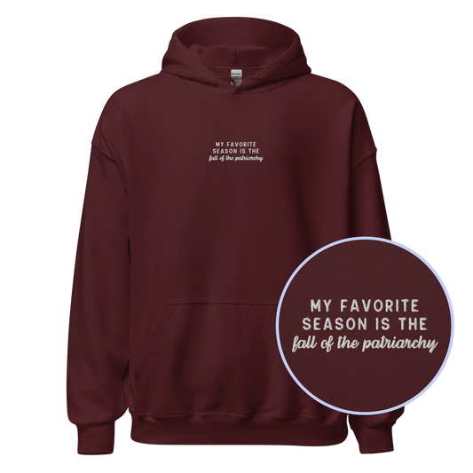 My Favorite Season Fall Patriarchy Embroidered Hoodie