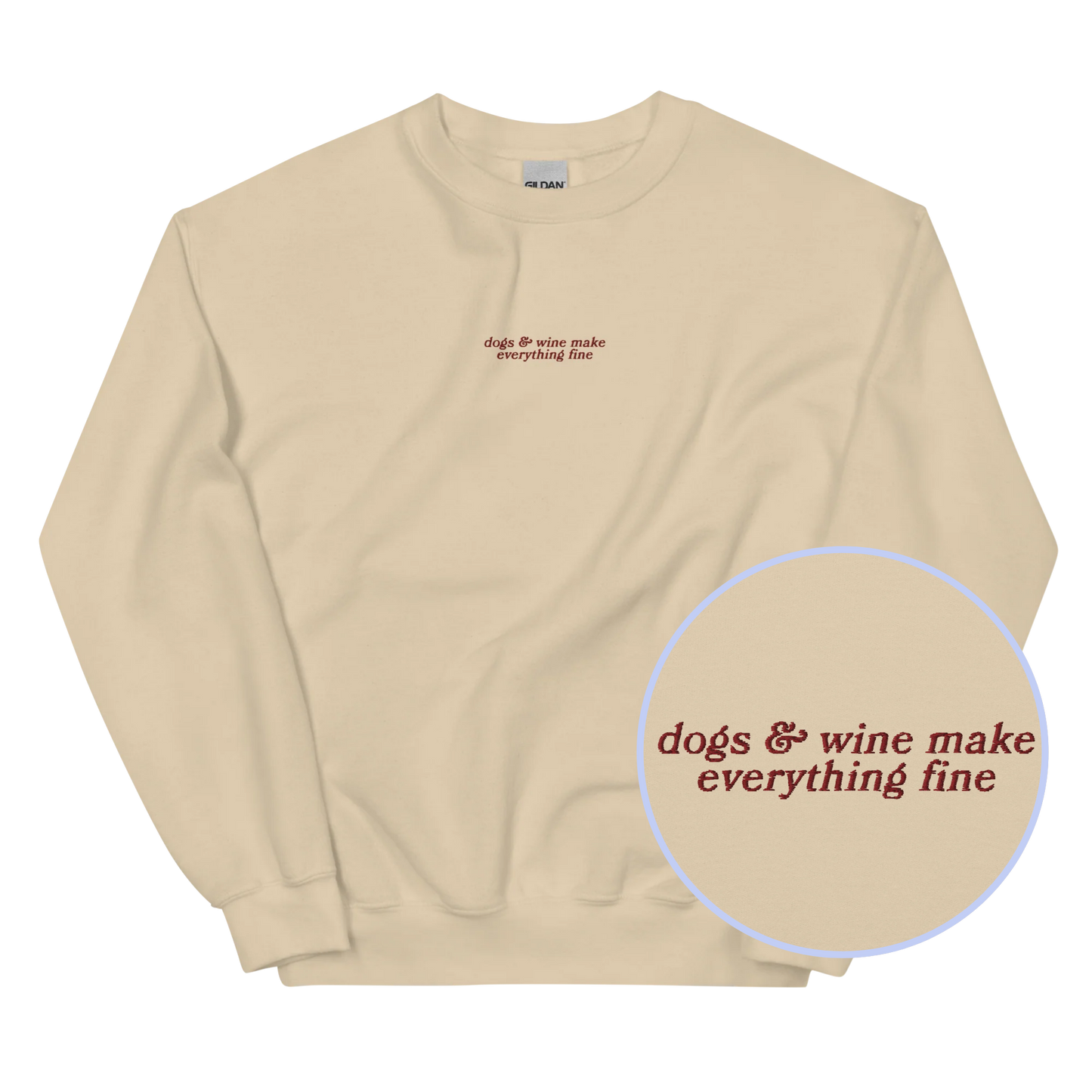 Dogs & Wine Make Everything Fine Embroidered Sweatshirt
