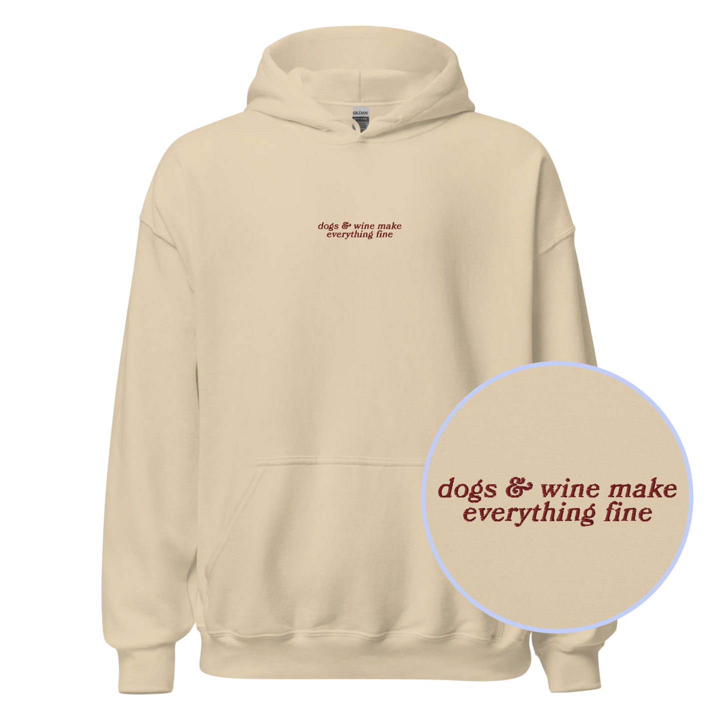 Dogs & Wine Make Everything Fine Embroidered Hoodie