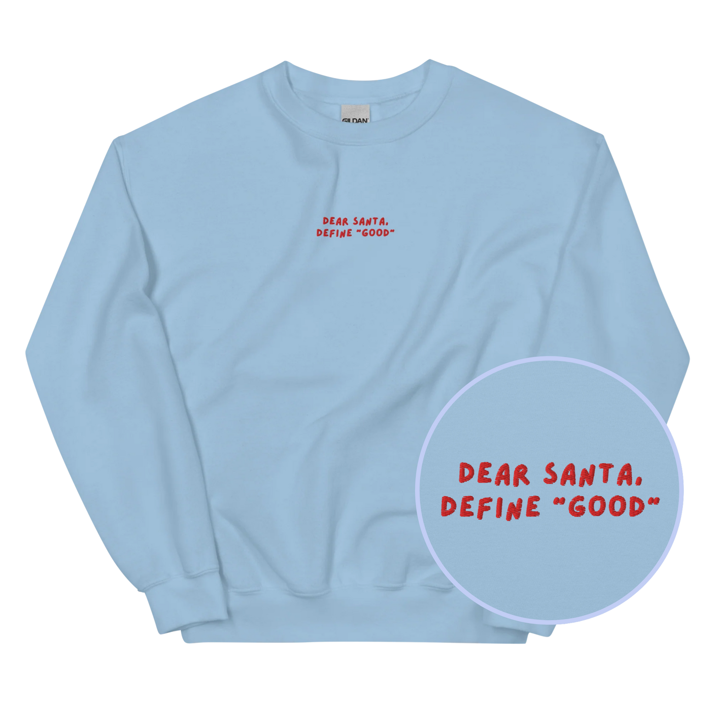 Dear Santa Define Good Christmas Embroidered Sweatshirt