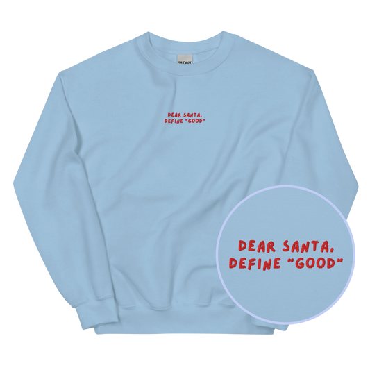 Dear Santa Define Good Christmas Funny Embroidered Sweatshirt