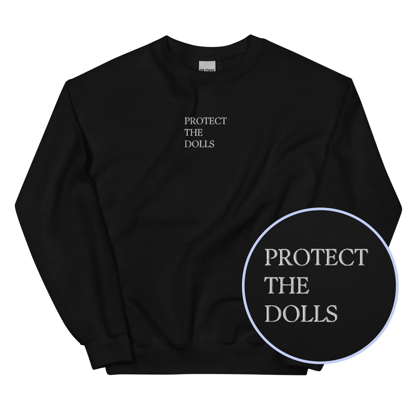 Protect The Dolls Embroidered Sweatshirt
