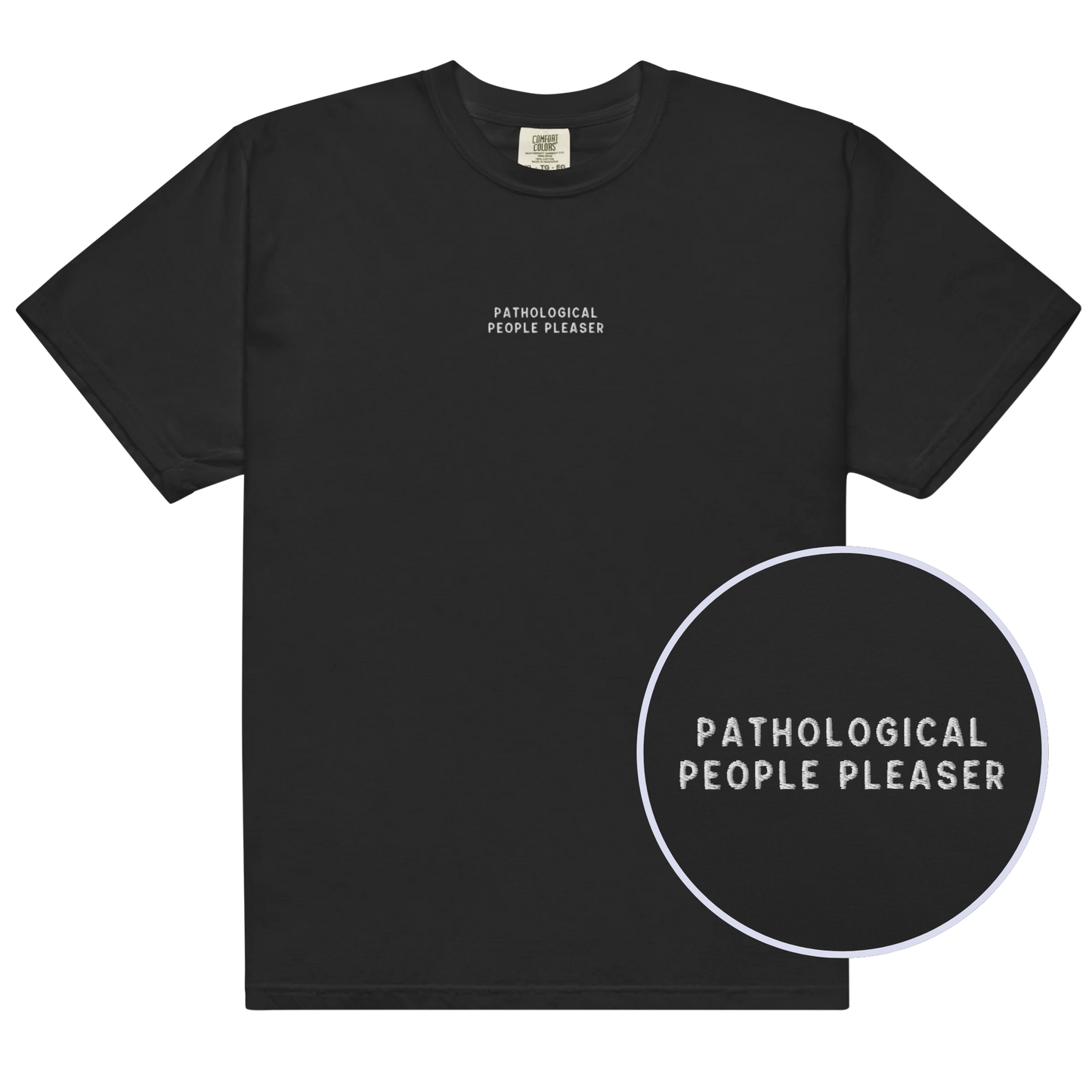Pathological People Pleaser Embroidered Premium T-Shirt