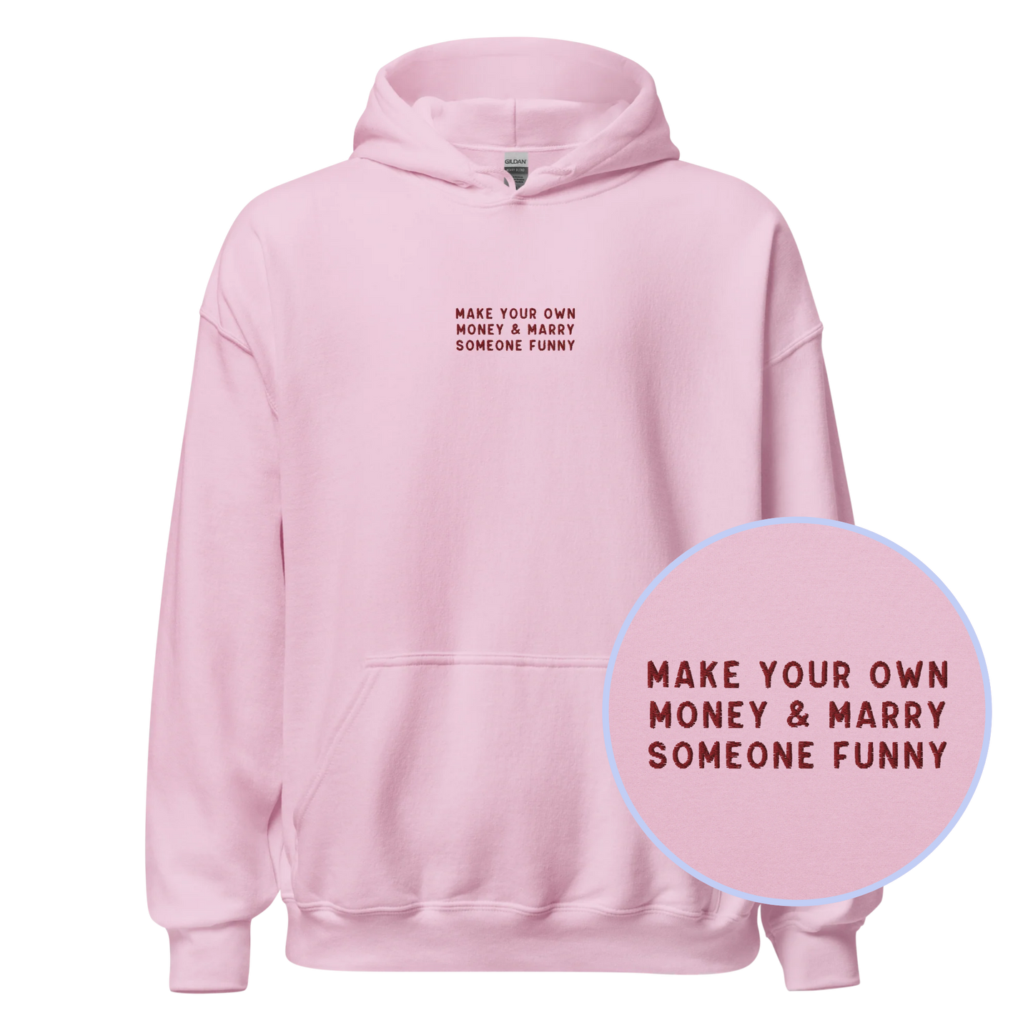 Make Your Own Money Marry Someone Funny Embroidered Hoodie