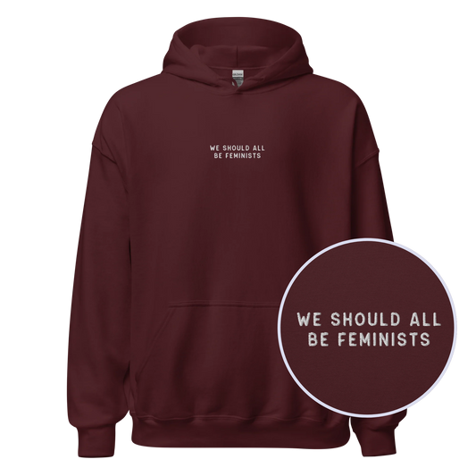 We Should All Be Feminists Embroidered Hoodie