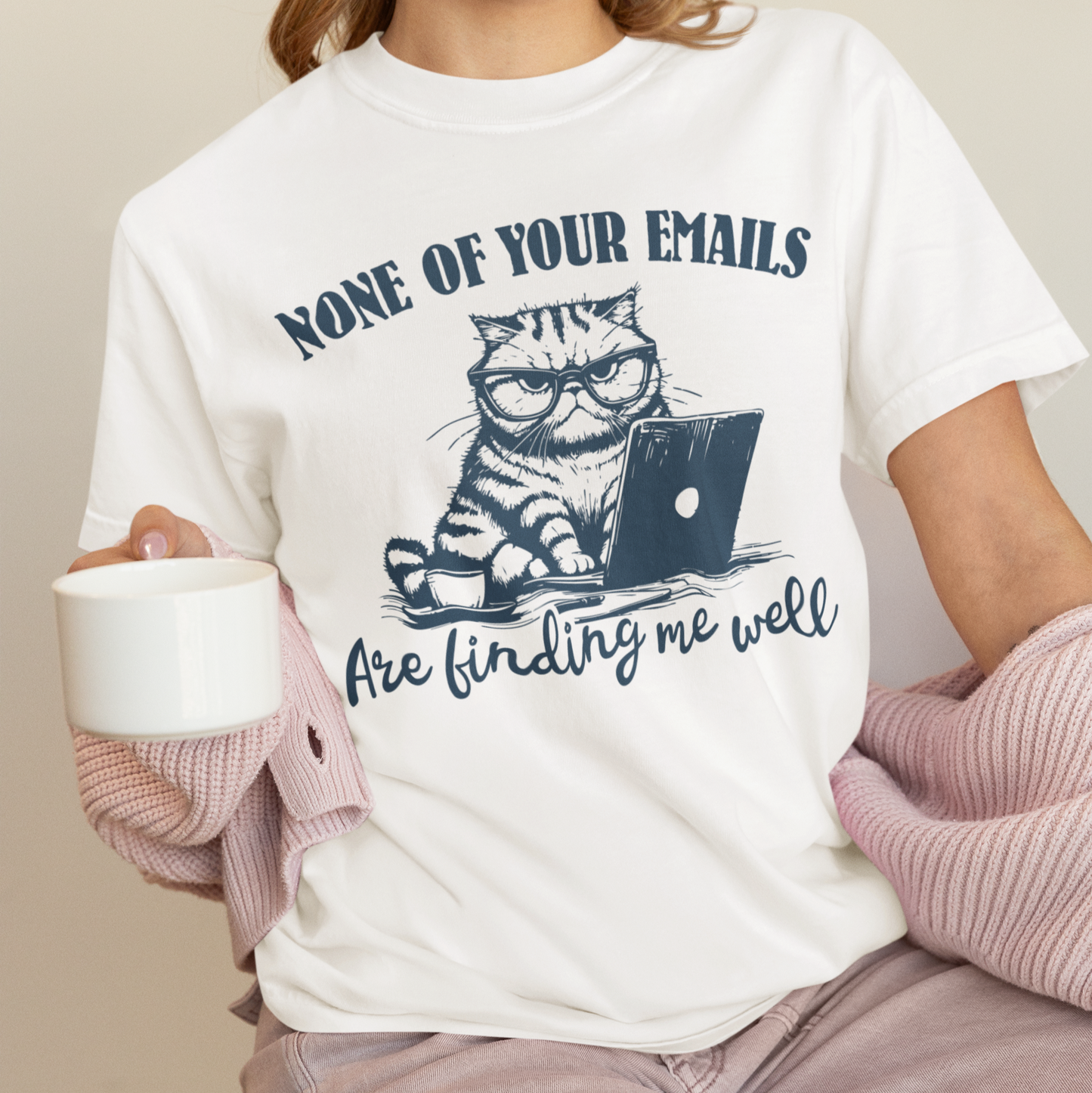 None of Your E-Mails Finding Me Well Premium T-Shirt