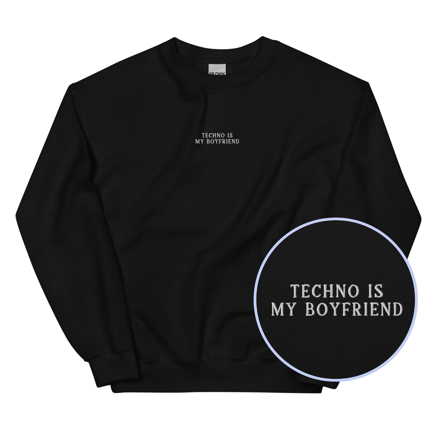 Techno is My Boyfriend Embroidered Sweatshirt