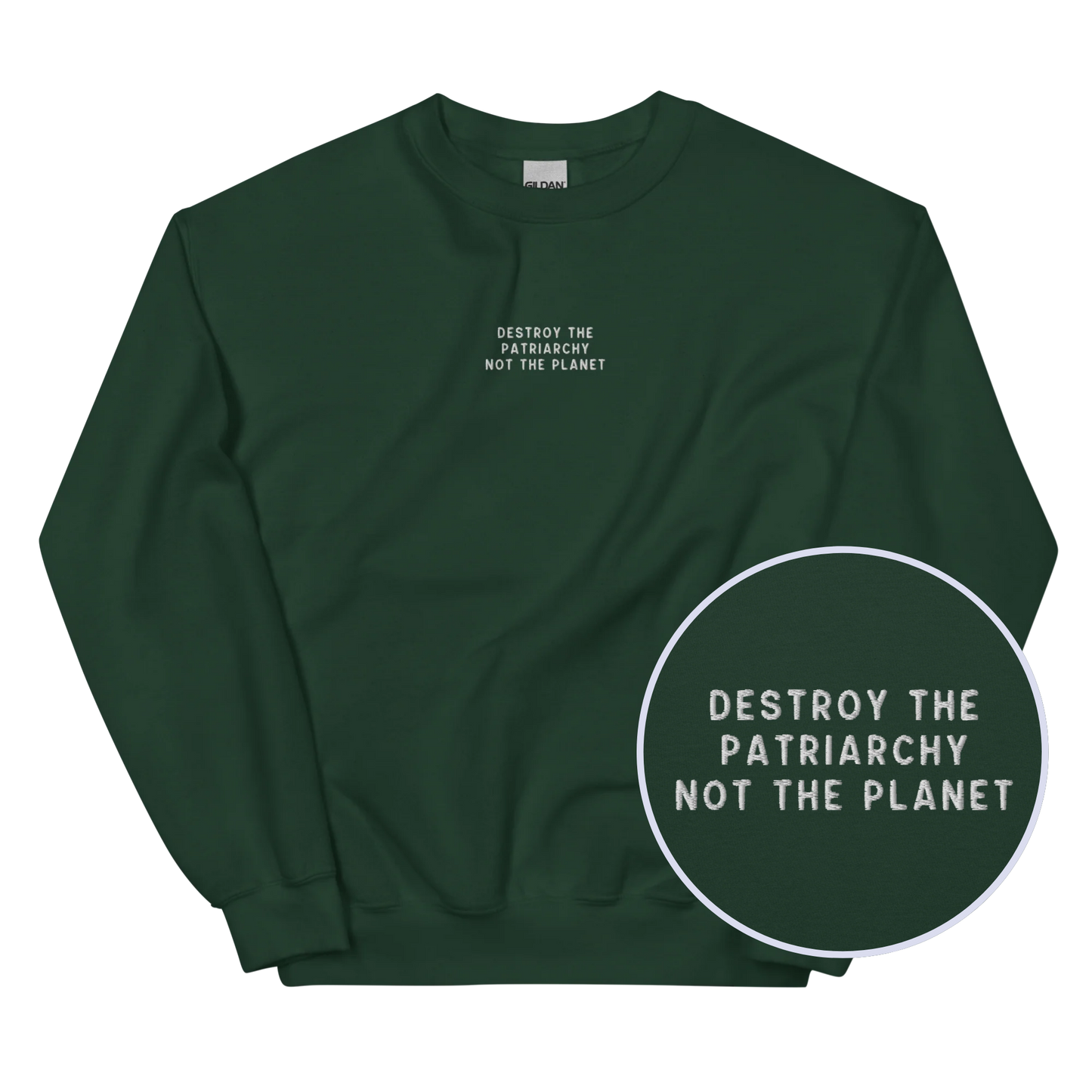Destroy The Patriarchy Not The Planet Embroidered Sweatshirt