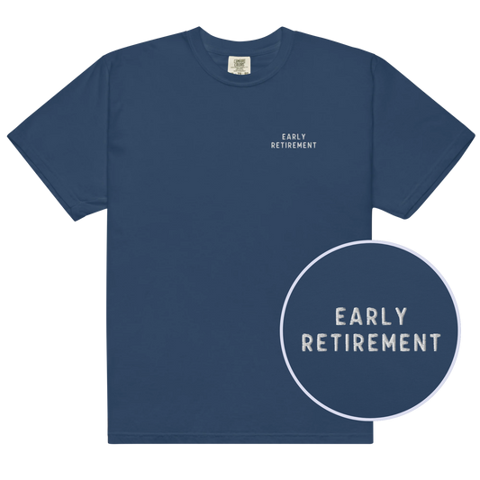 Early Retirement Embroidered Classic T-Shirt