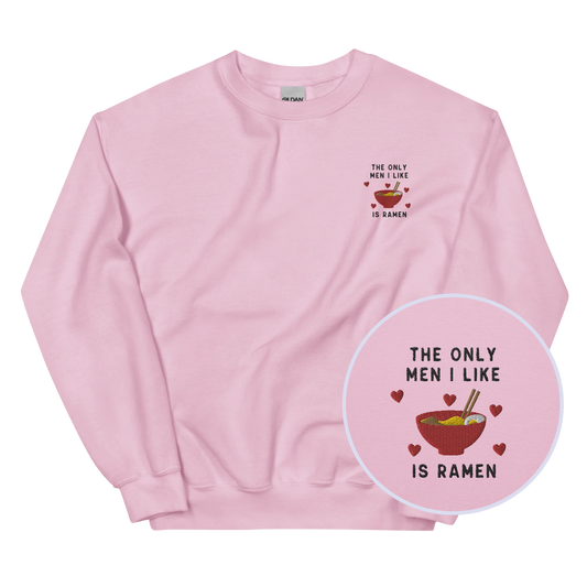 The Only Men I Like Ramen Embroidered Sweatshirt