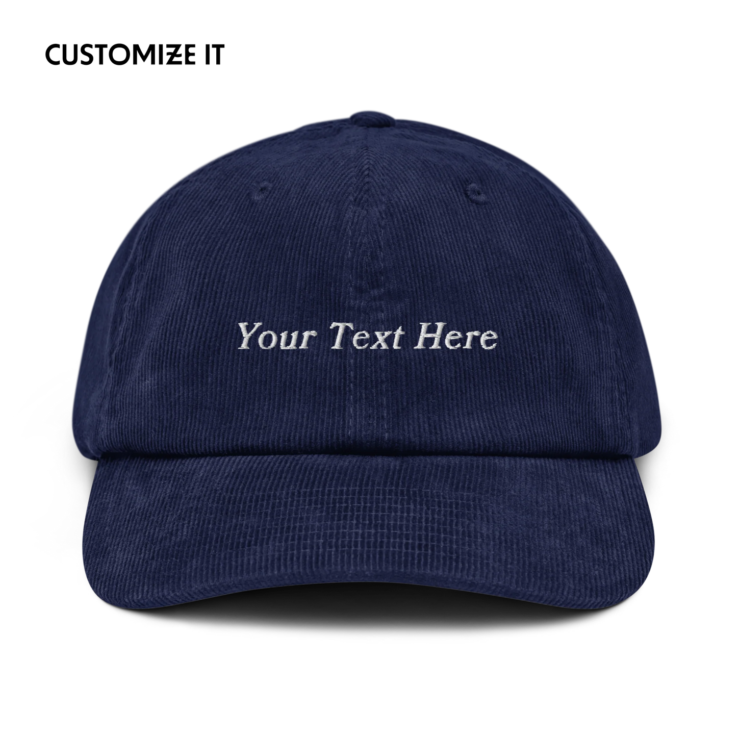 CUSTOM Your Text Embroidered Corduroy Cap