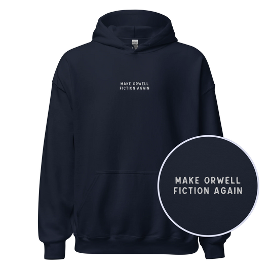 Make Orwell Fiction Again Embroidered Hoodie