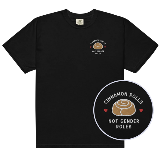 Cinnamon Rolls Not Gender Roles Embroidered Classic T-Shirt