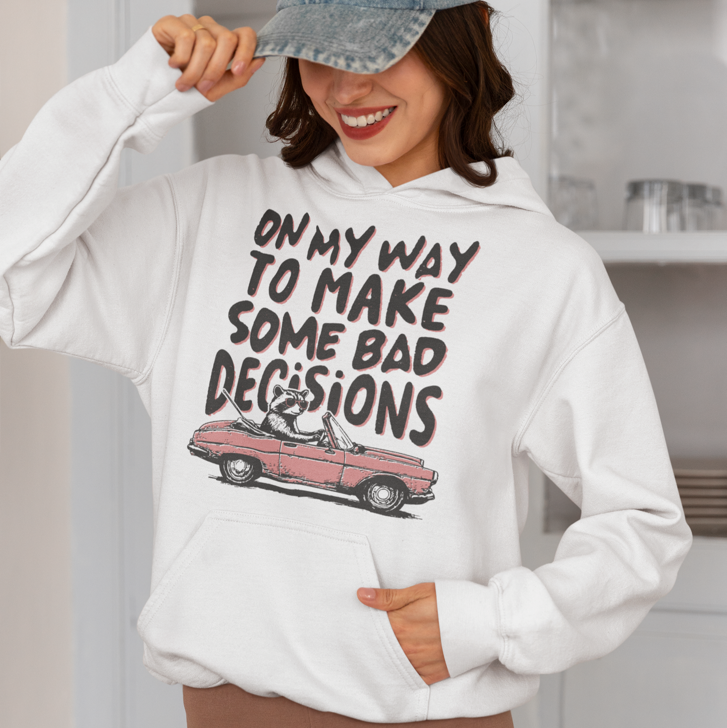 On My Way Make Bad Decisions Hoodie