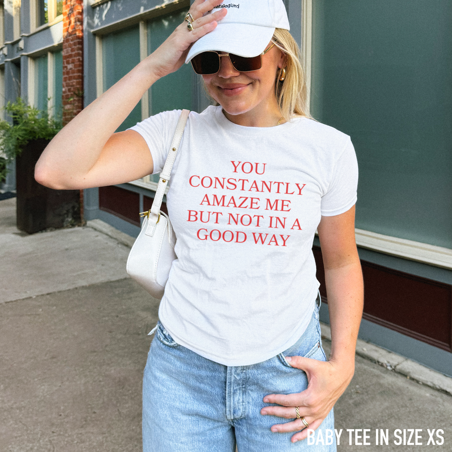 You Constantly Amaze Me But Not In A Good Way Baby Tee