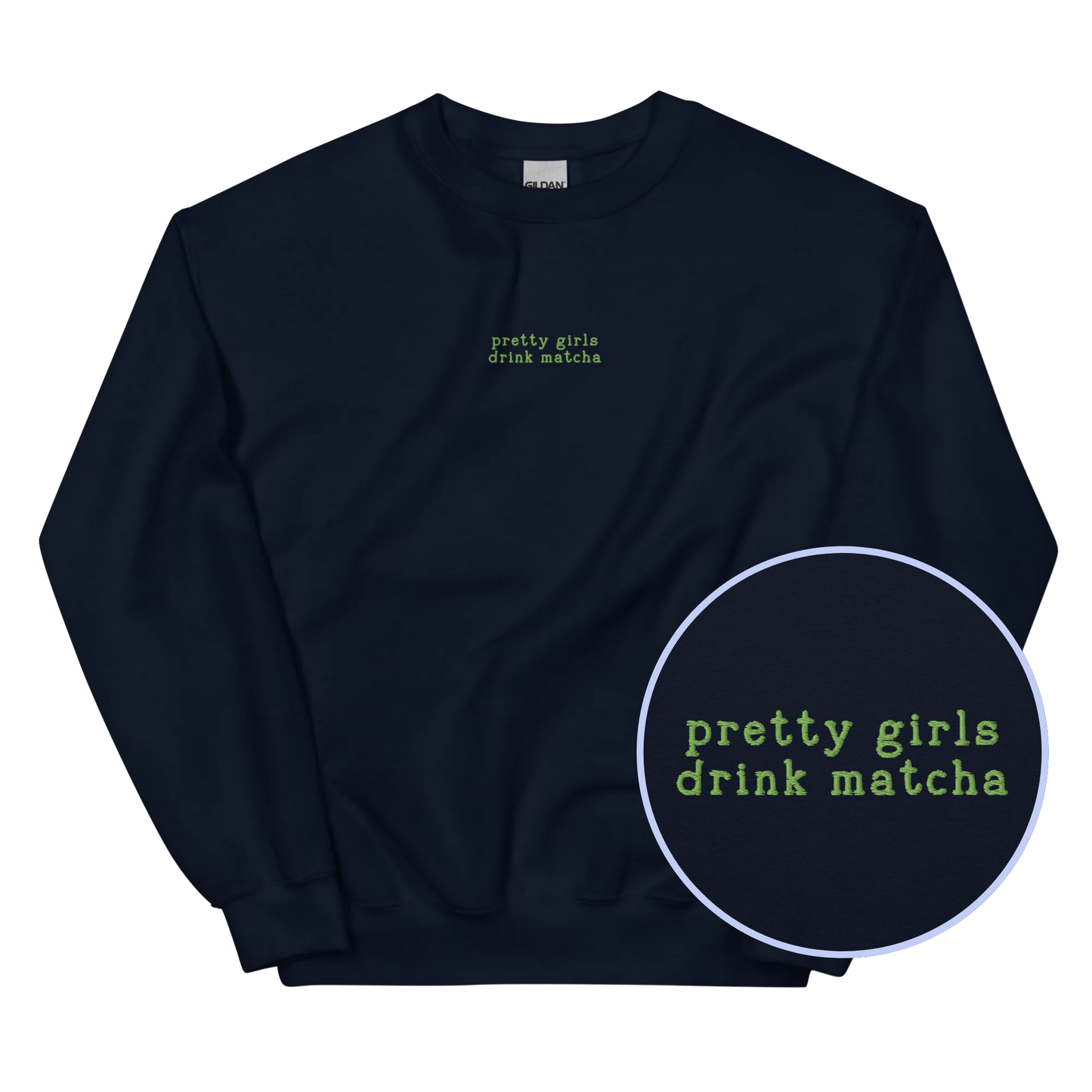 Pretty Girls Drink Matcha Embroidered Sweatshirt