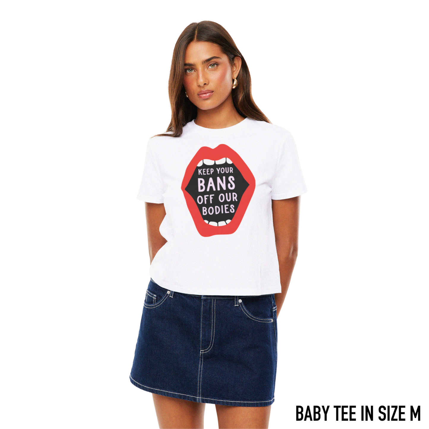 Keep Your Bans Off Our Bodies Baby Tee