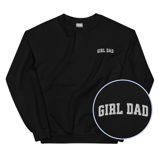 Girl Dad Embroidered Sweatshirt