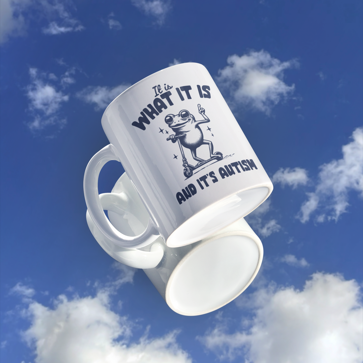 It is What It Is and It’s Autism Mug