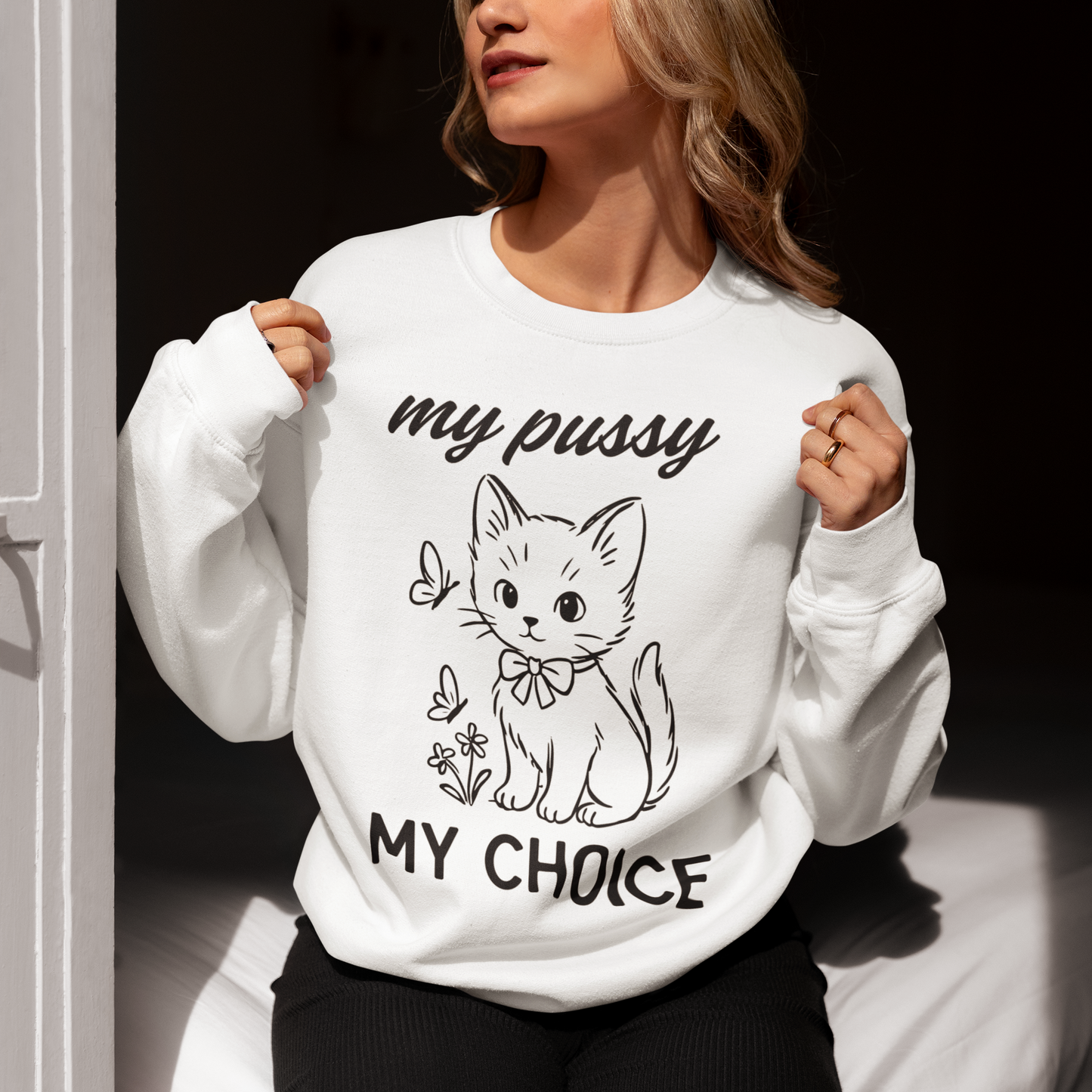 My Pussy My Choice Feminist Sweatshirt