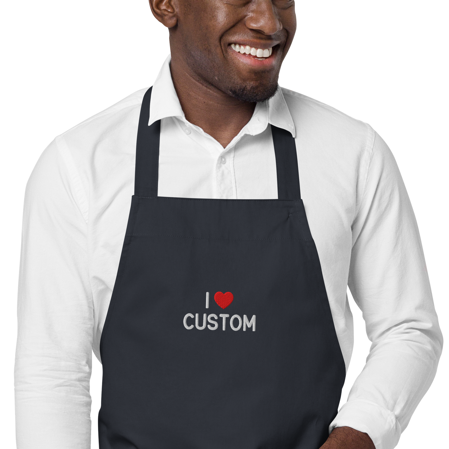 I Love (CUSTOM) Embroidered Organic Cotton Apron
