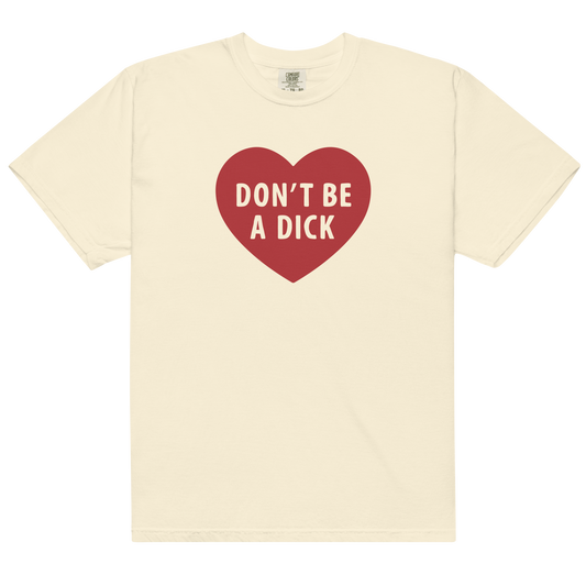 Don't Be a Dick Classic T-Shirt
