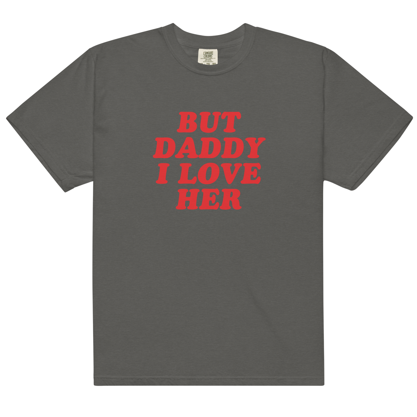 But Daddy I Love Her Classic T-Shirt