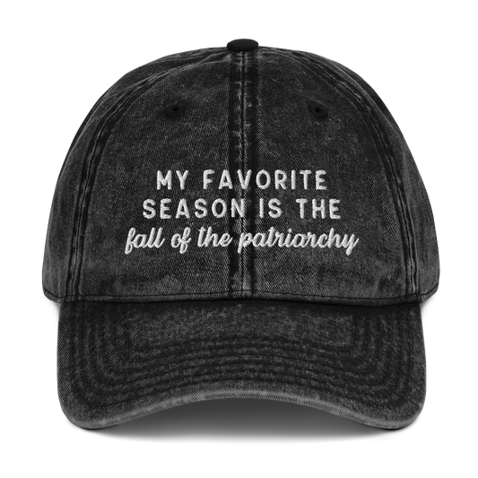 My Favorite Season Is The Fall Of The Patriarchy Embroidered Vintage Cap