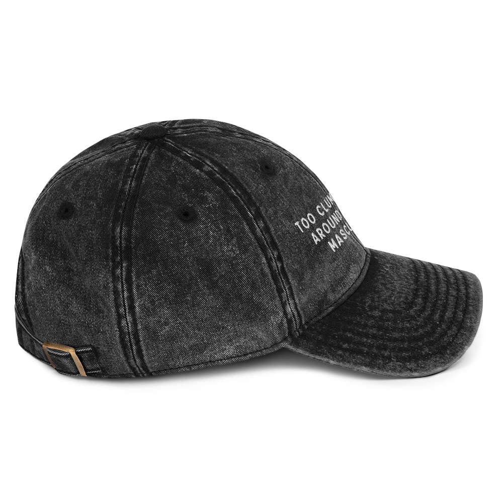 Too Clumsy to be Around Fragile Masculinity Embroidered Vintage Cap