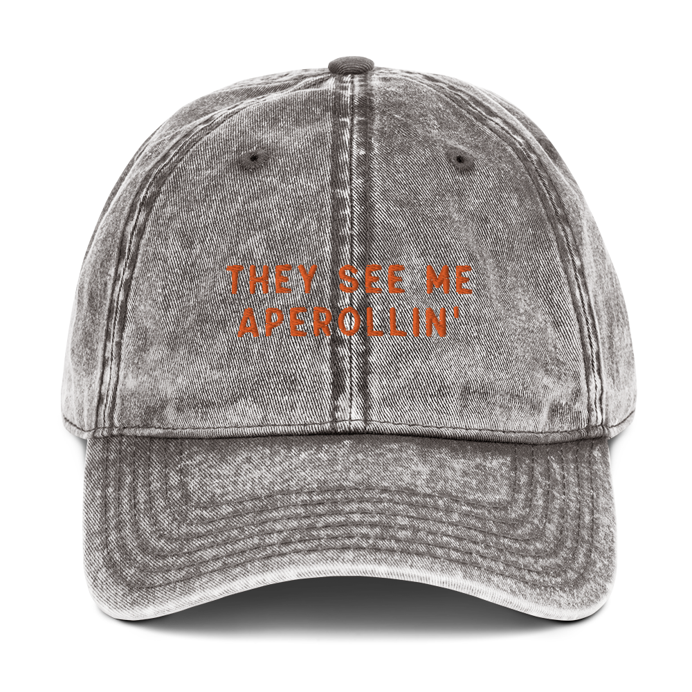 They See Me Aperollin' Embroidered Vintage Cap