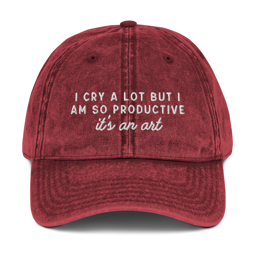 I Cry a Lot But I am so Productive, it's an Art Embroidered Vintage Cap