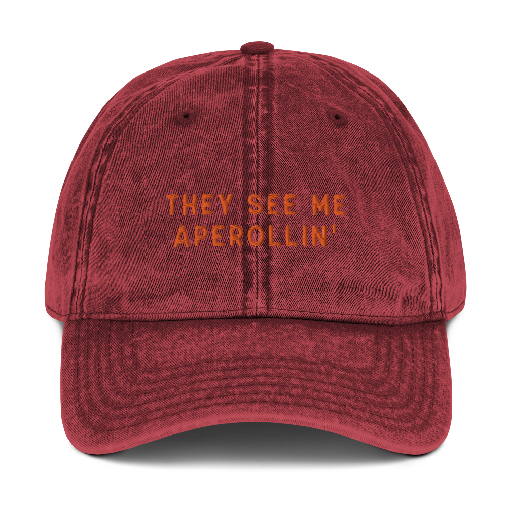 They See Me Aperollin' Embroidered Vintage Cap