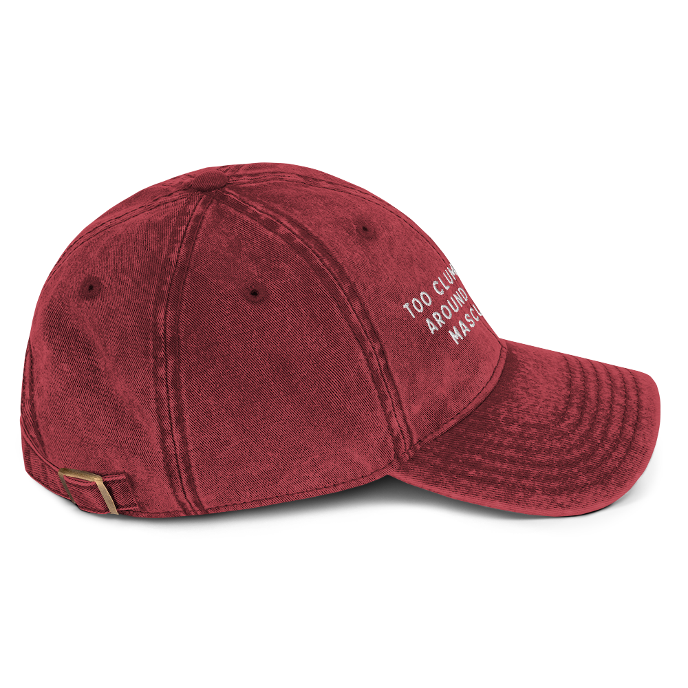 Too Clumsy to be Around Fragile Masculinity Embroidered Vintage Cap