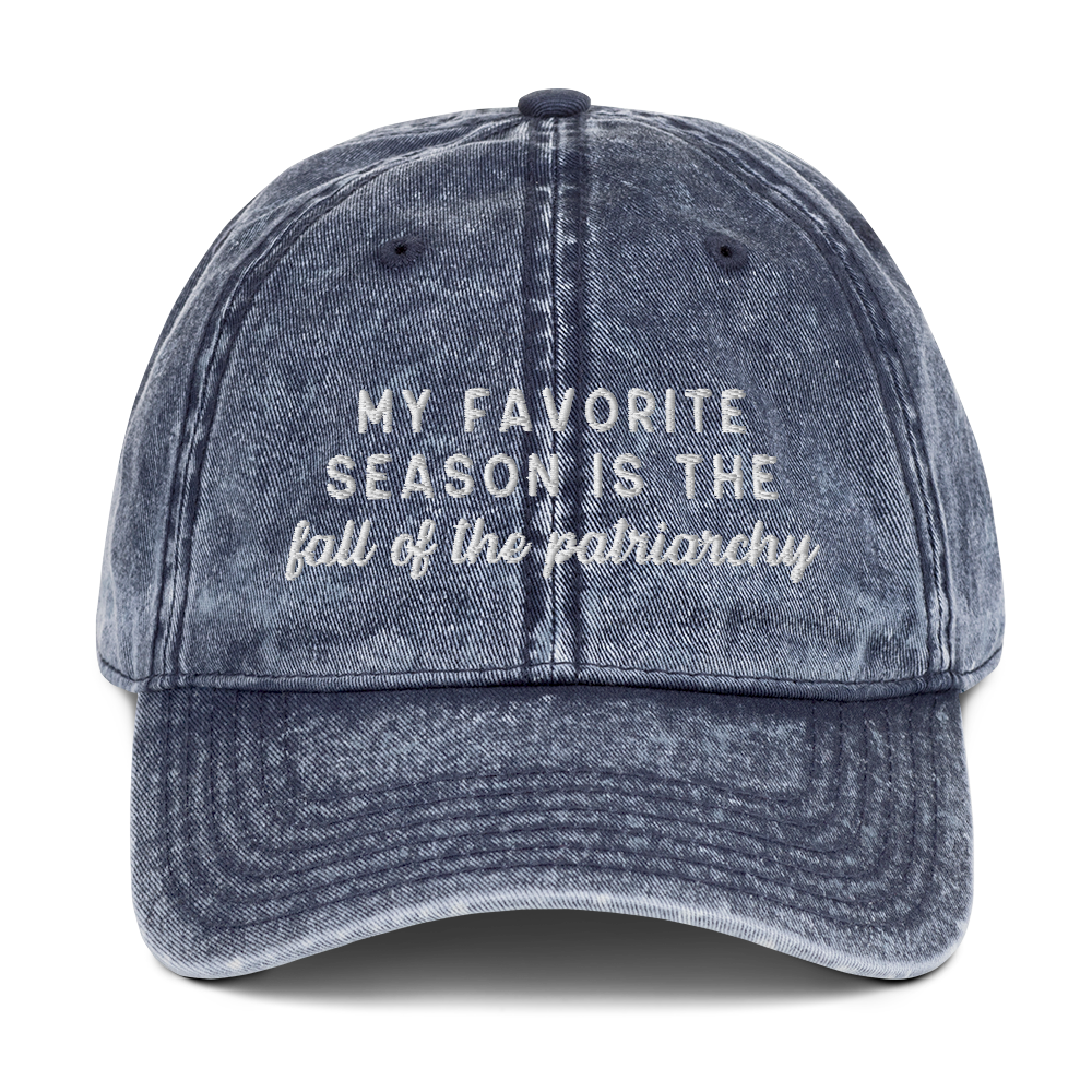 My Favorite Season Is The Fall Of The Patriarchy Embroidered Vintage Cap