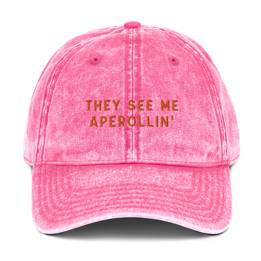 They See Me Aperollin' Embroidered Vintage Cap