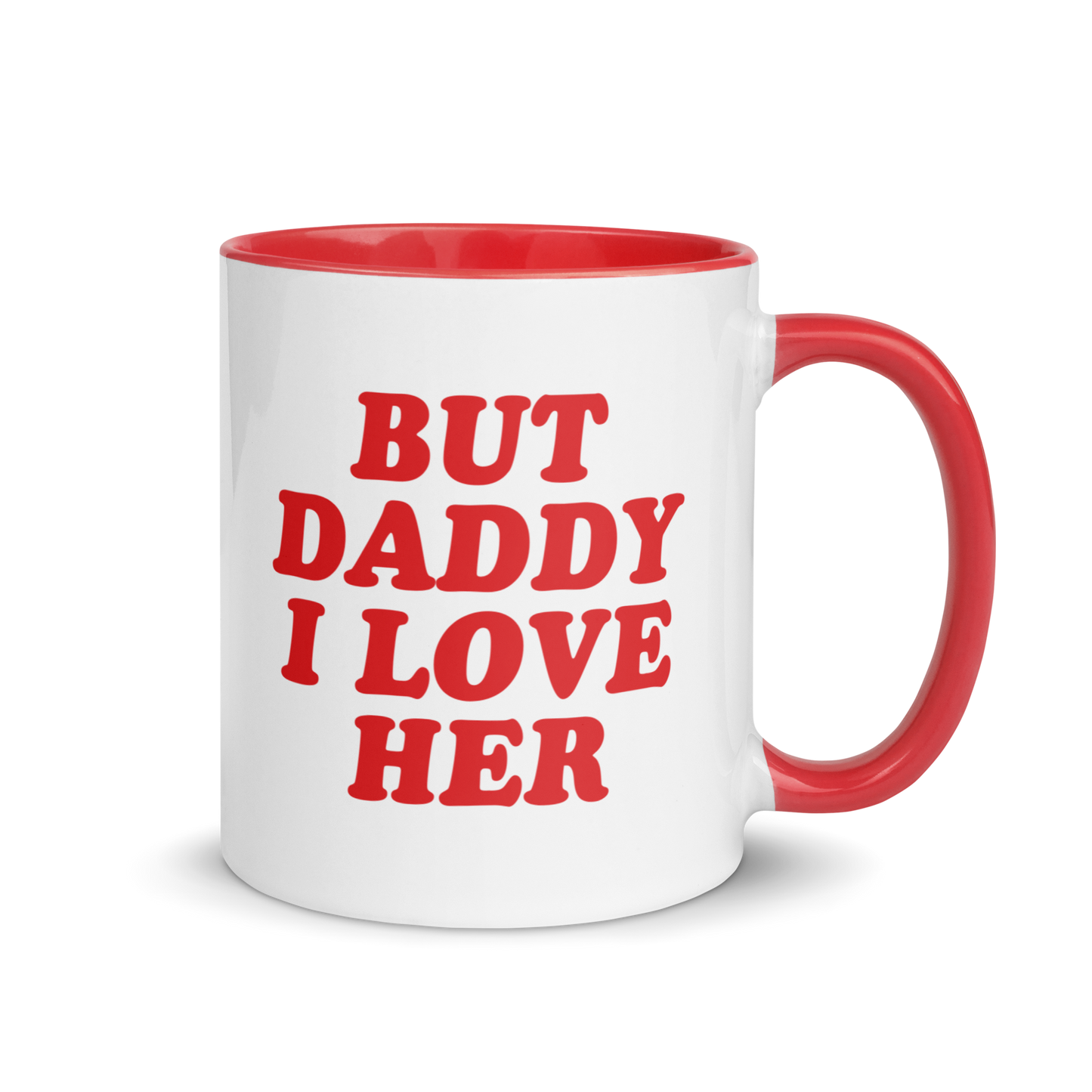 But Daddy I Love Her Color Mug