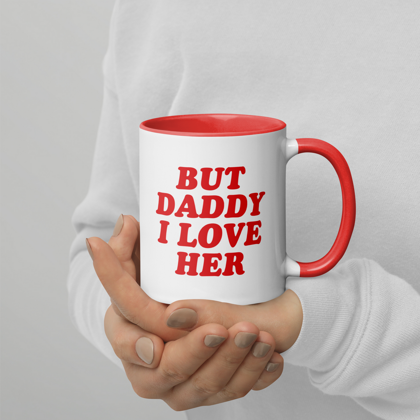 But Daddy I Love Her Color Mug