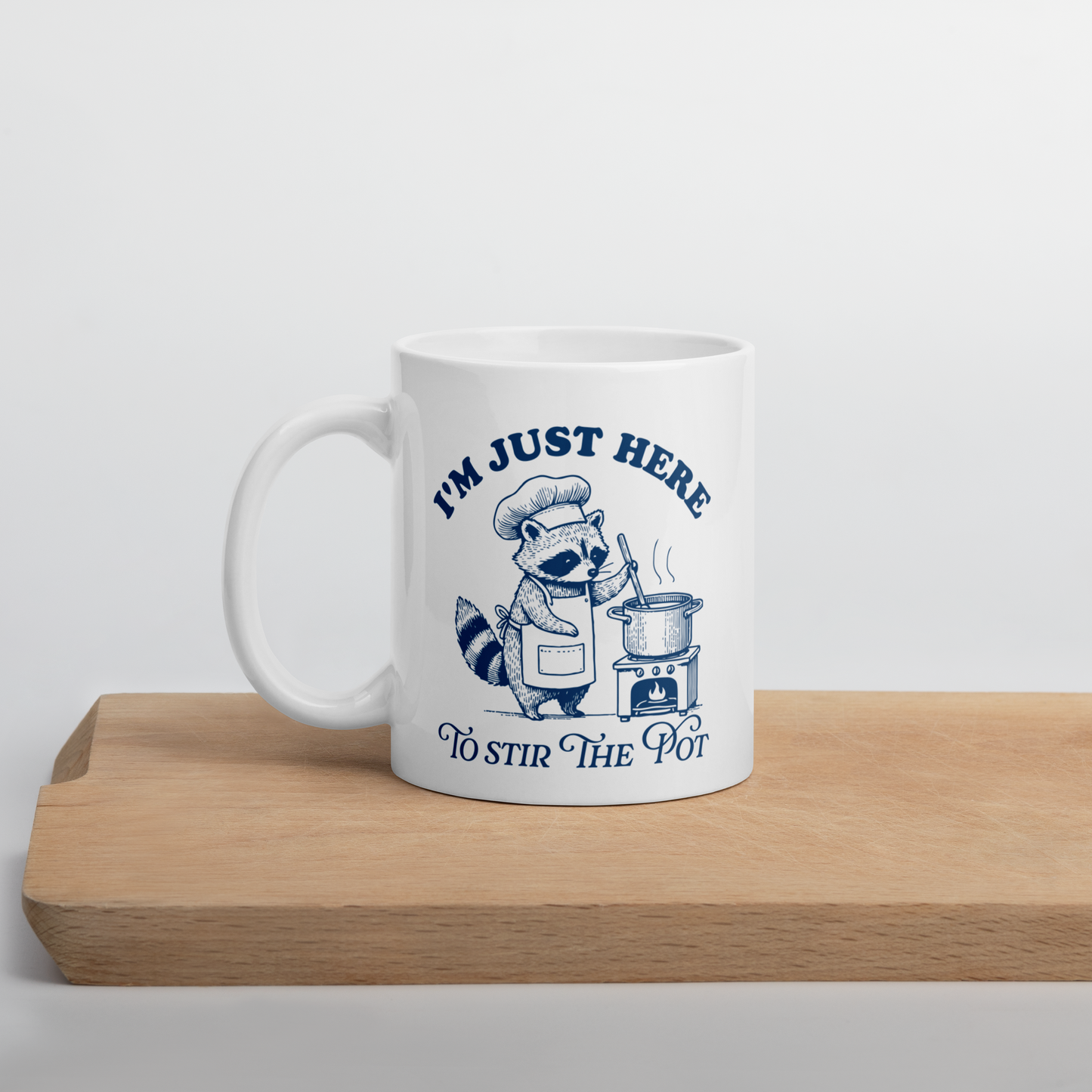I'm Just Here To Stir The Pot Mug