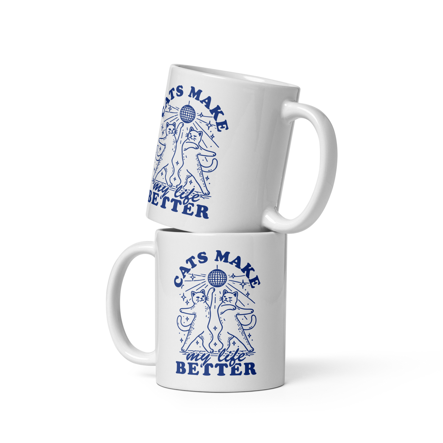 Cats Make My Life Better Mug