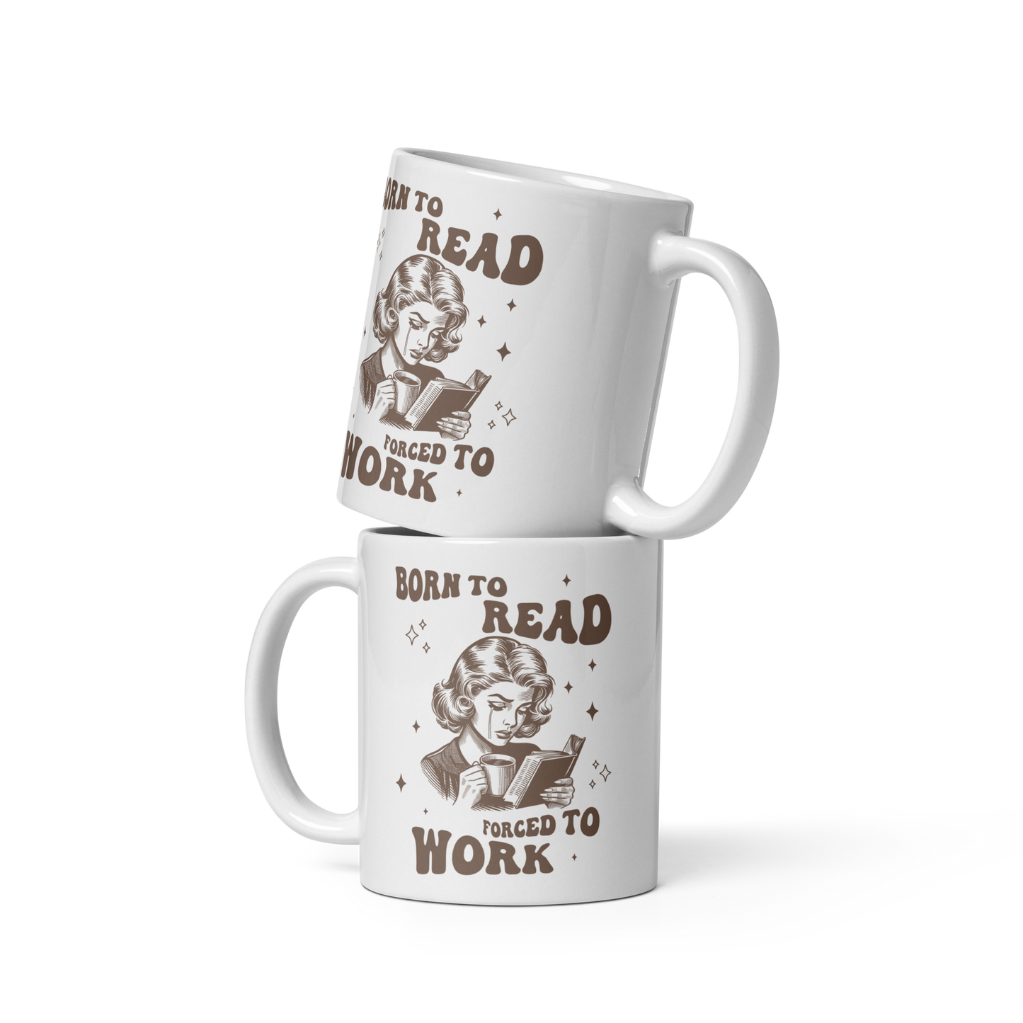 Born to Read, Forced to Work Bookish Mug