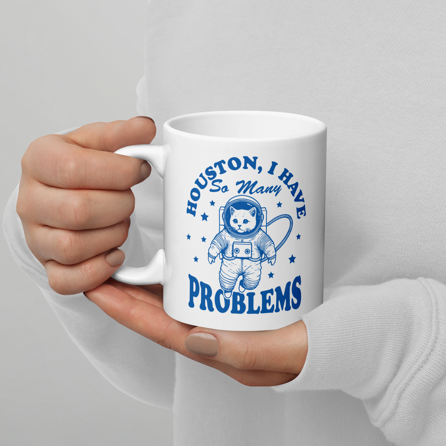 Houston I Have So Many Problems Mug