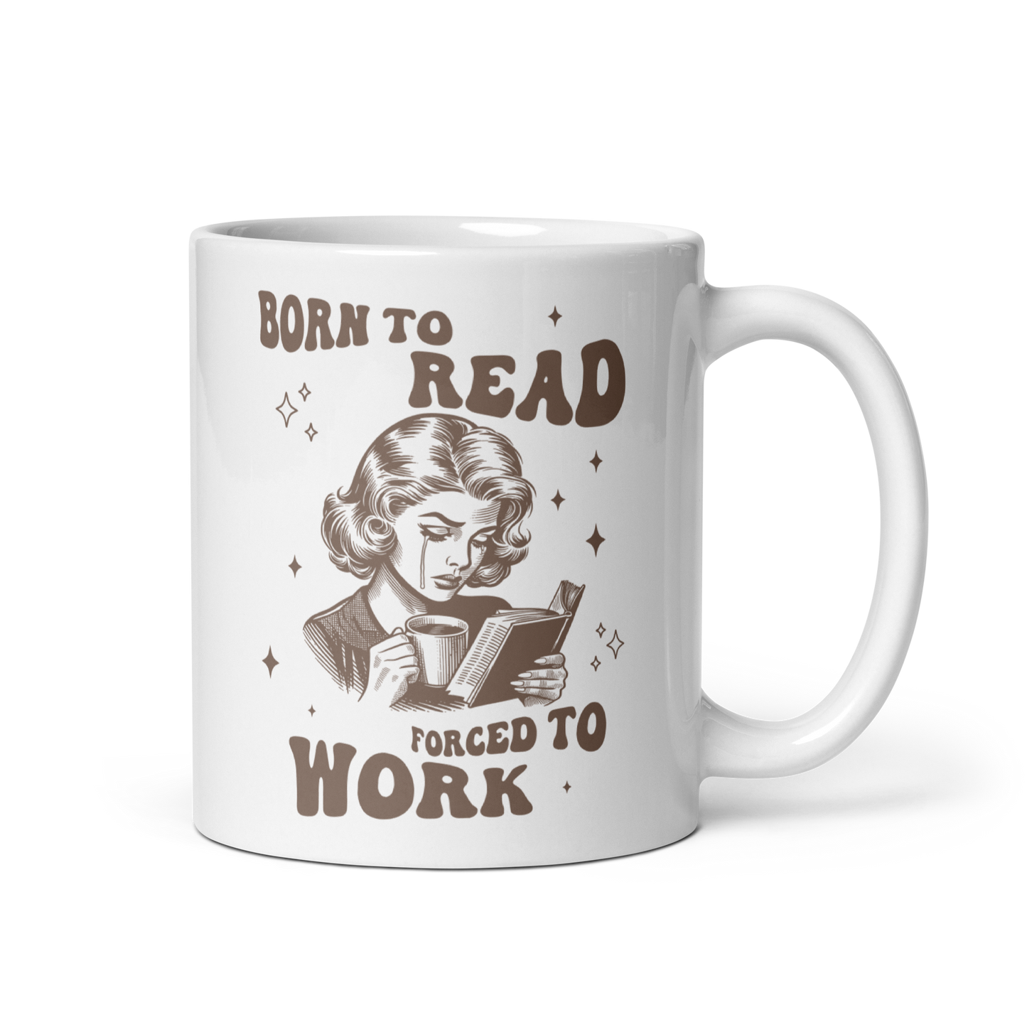 Born to Read, Forced to Work Bookish Mug