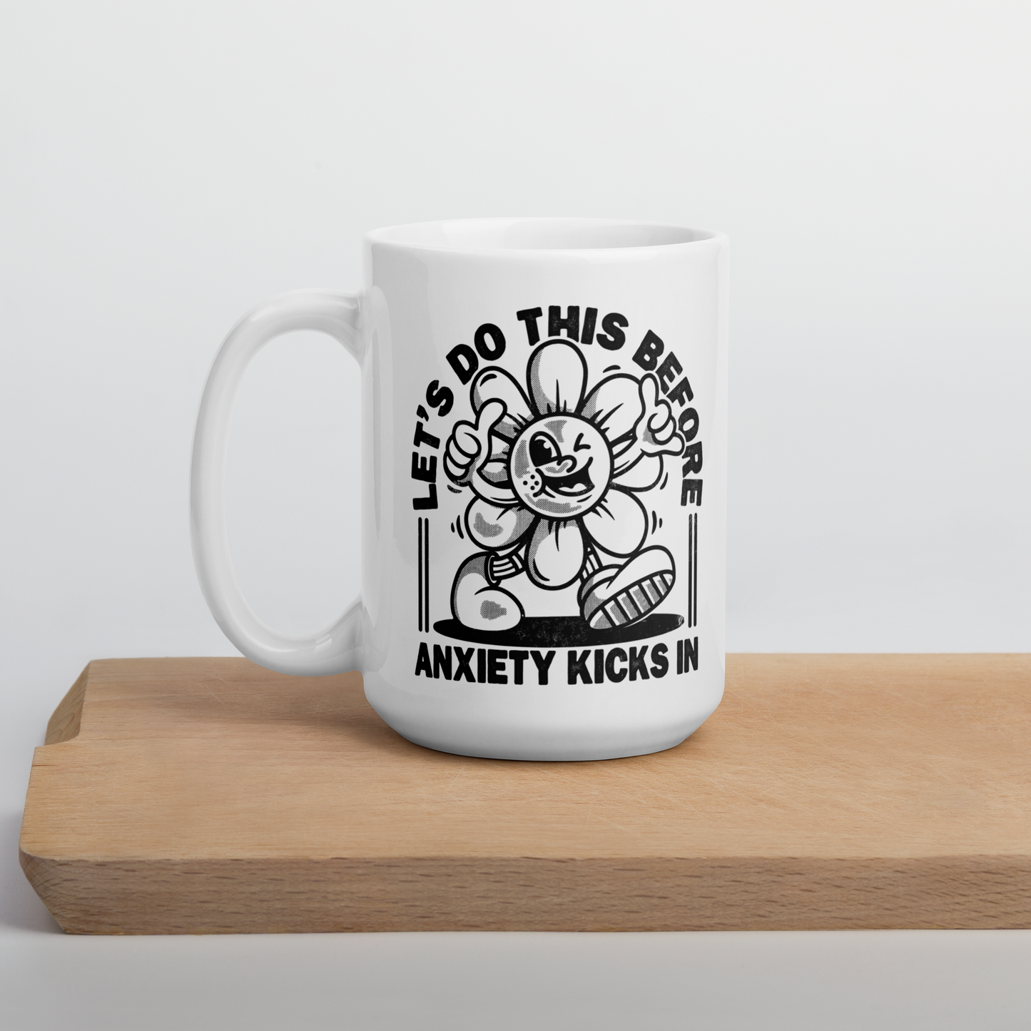Let's Do This Anxiety Kicks In Mug
