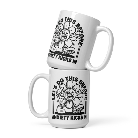 Let's Do This Anxiety Kicks In Mug