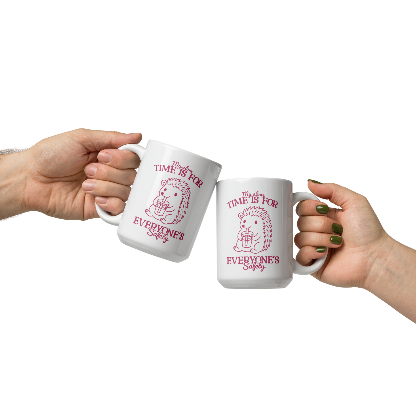 My Alone Time Everyone's Safety Mug