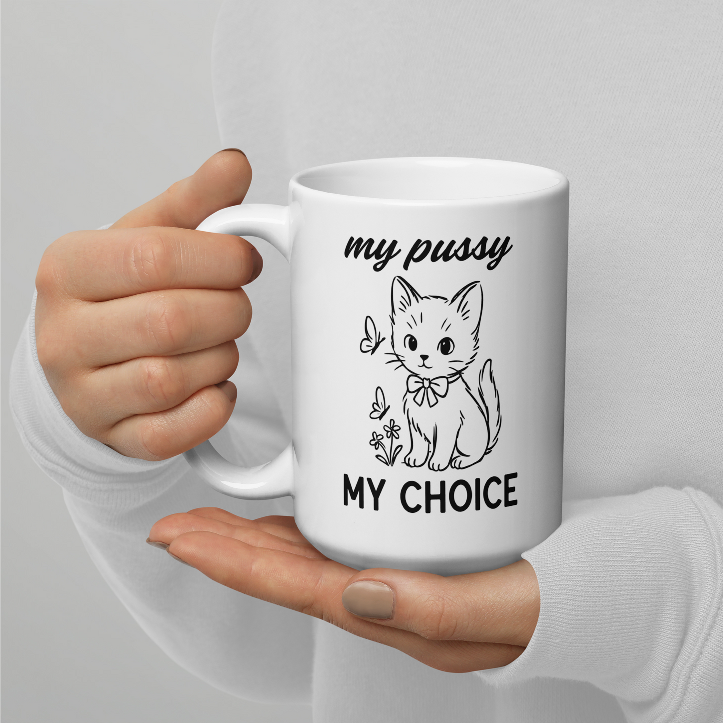 My Pussy My Choice Feminist Mug