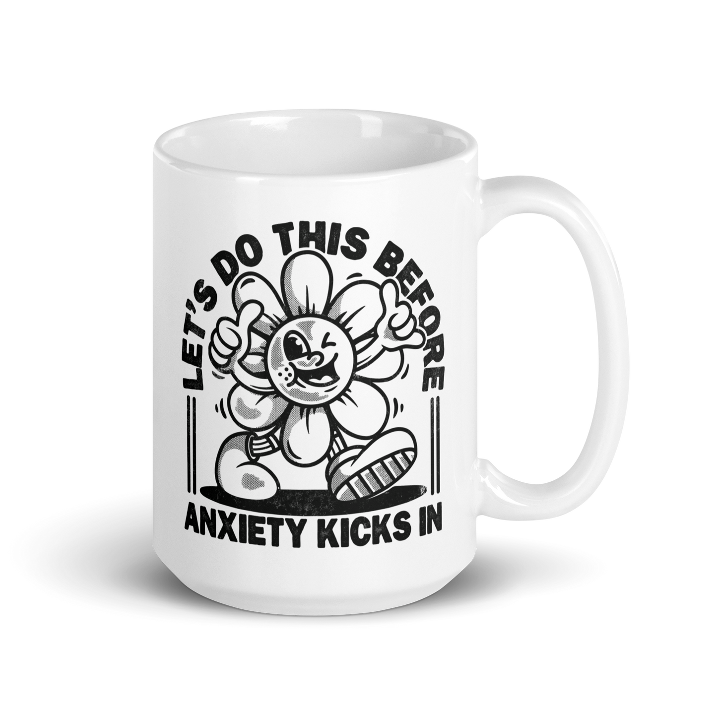 Let's Do This Anxiety Kicks In Mug